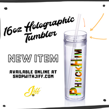 Load image into Gallery viewer, Clear Holographic &quot;PhuckHim&quot; Tumbler